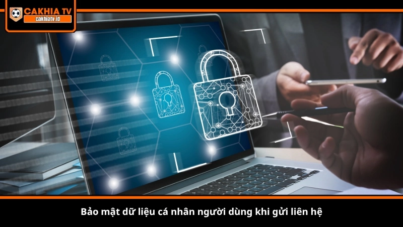 Bảo mật dữ liệu cá nhân người dùng khi gửi liên hệ