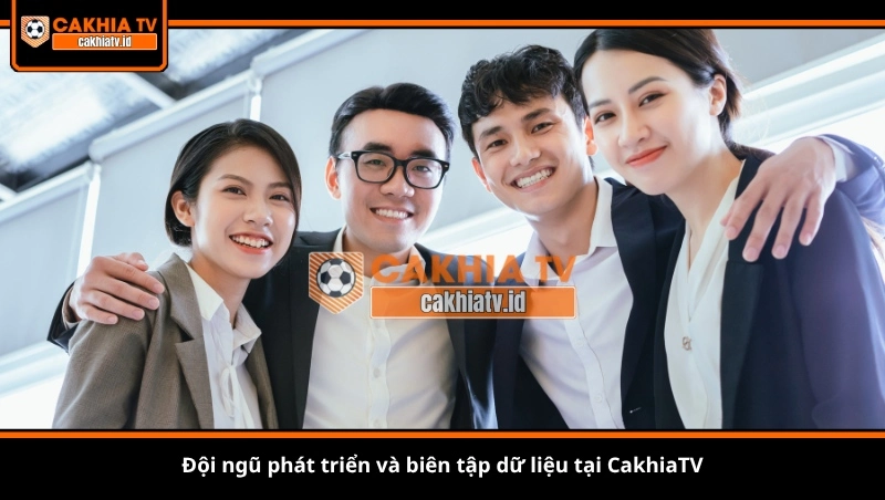về Chúng tôi Đội ngũ phát triển và biên tập dữ liệu tại CakhiaTV