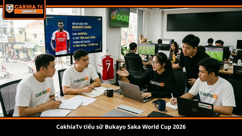 cakhiaTv tiểu sử Bukayo Saka World Cup 2026
