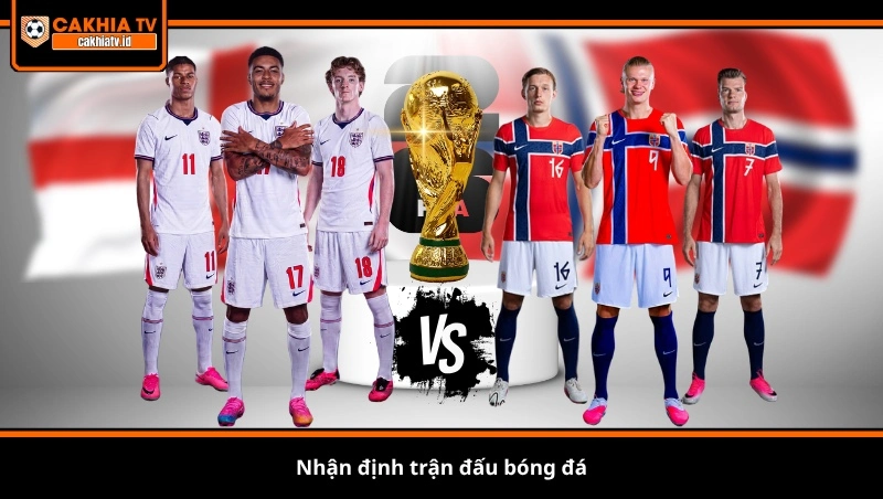Nhận định trận đấu bóng đá