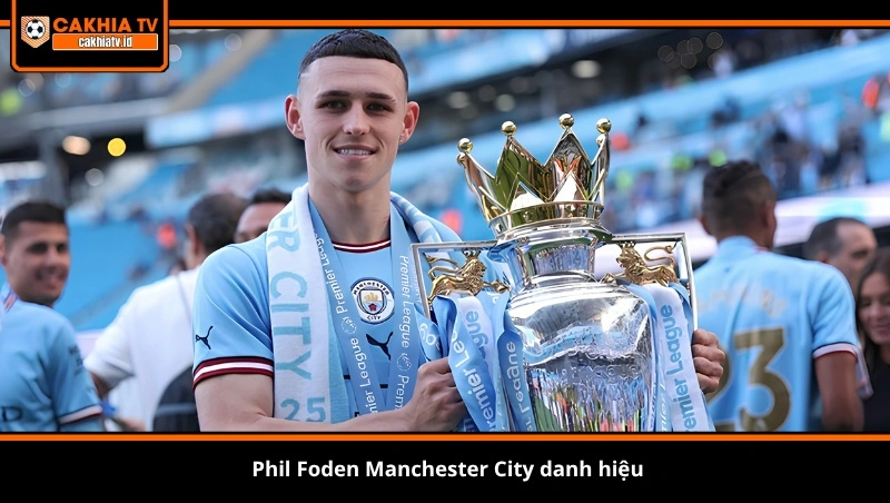 Phil Foden Manchester City danh hiệu